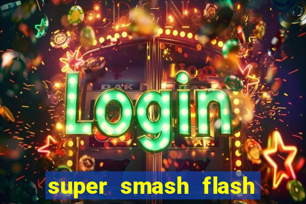 super smash flash 2 jogos